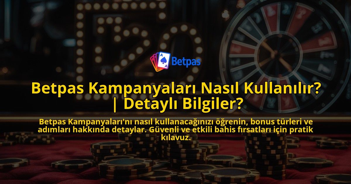 Betpas-Kampanyalari-Nasil-Kullanilir-Detayli-Bilgiler-overlay-1769246426.jpg
