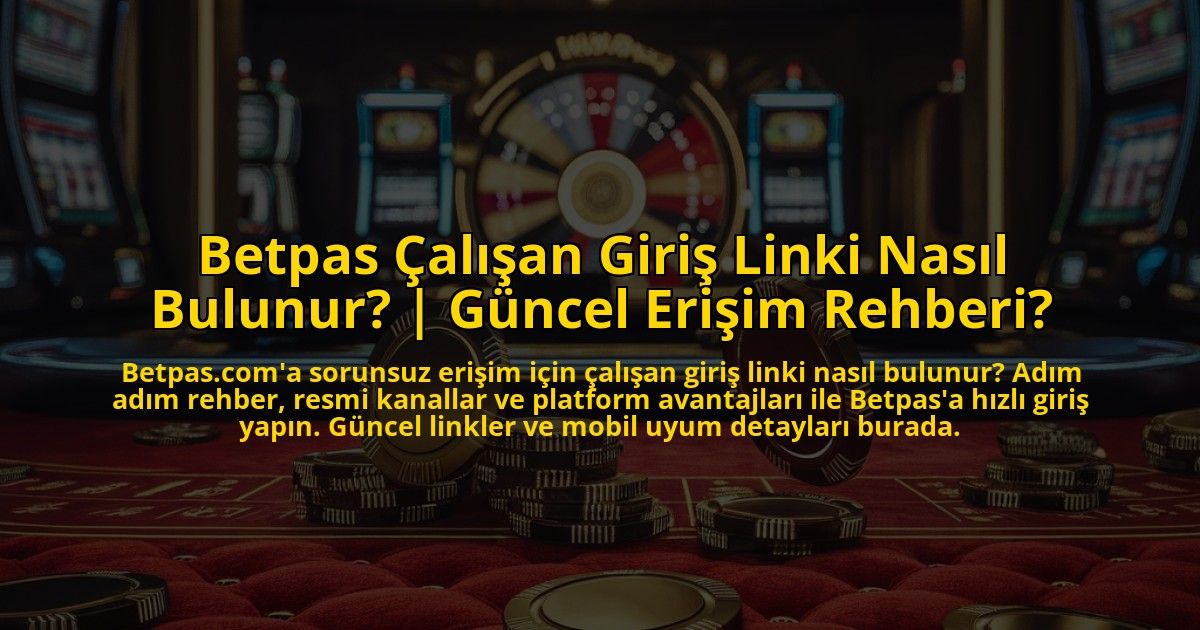 Betpas-Calisan-Giris-Linki-Nasil-Bulunur-Guncel-Erisim-Rehberi-overlay-1772830651.jpg