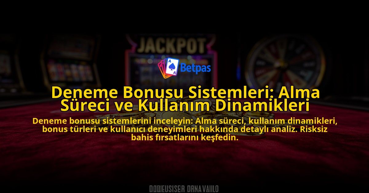 Deneme-Bonusu-Sistemleri-Alma-Sureci-ve-Kullanim-Dinamikleri-overlay-1776632530.jpg