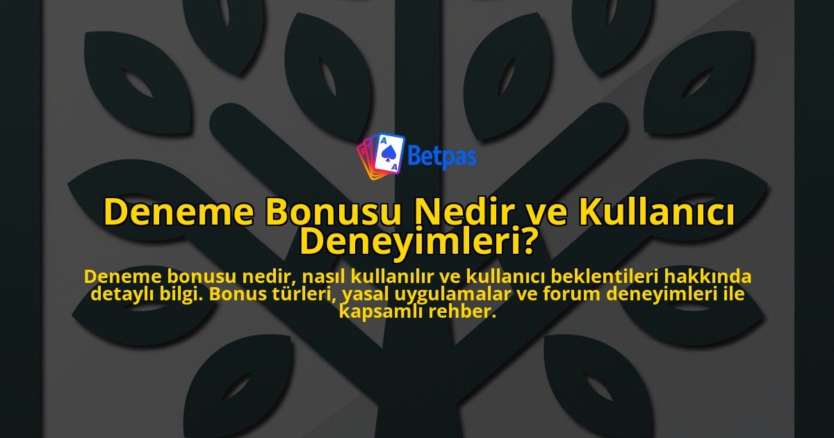 Deneme-Bonusu-Nedir-ve-Kullanici-Deneyimleri-overlay-1778186440.jpg